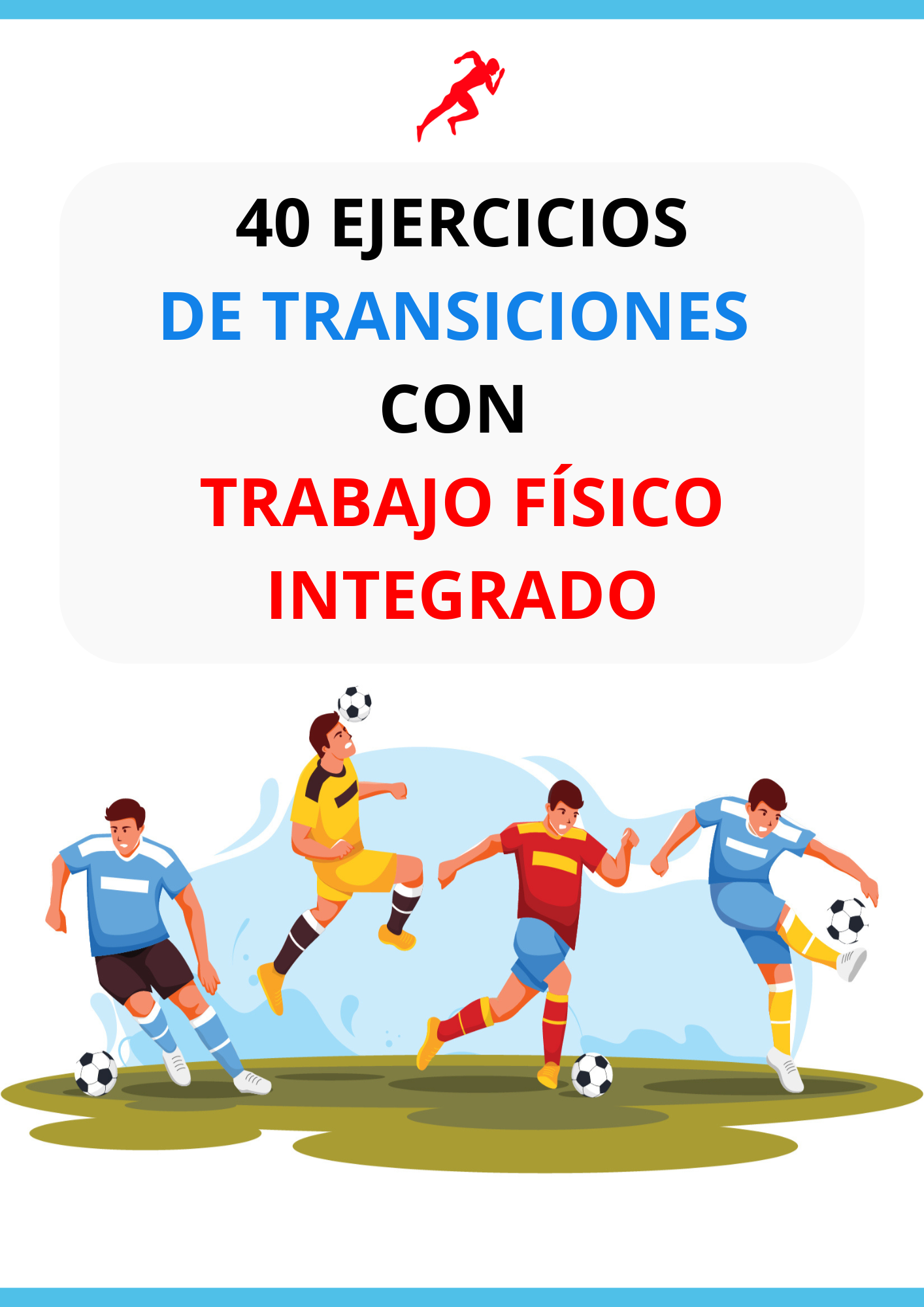 PDF 40 EJERCICIOS  DE TRANSICIONES  CON TRABAJO  FÍSICO INTEGRADO  EN FÚTBOL
