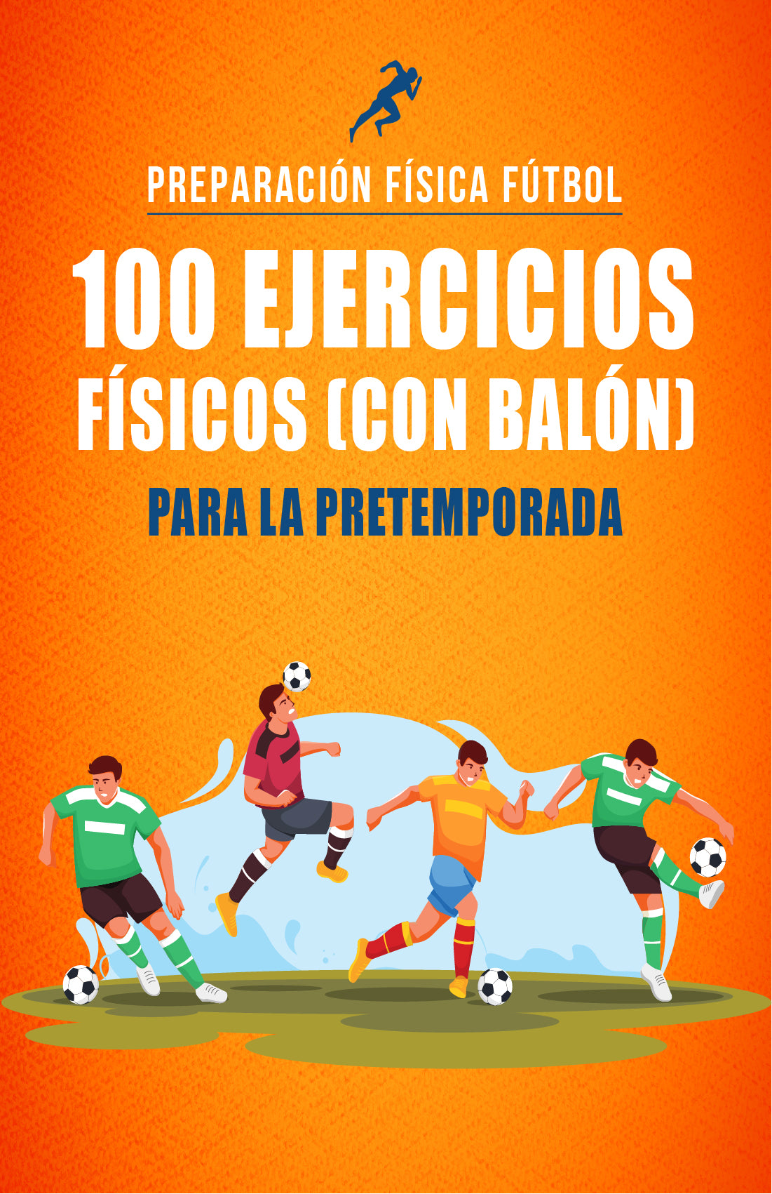 PDF 100 EJERCICIOS FÍSICOS (CON BALÓN) PARA LA PRETEMPORADA