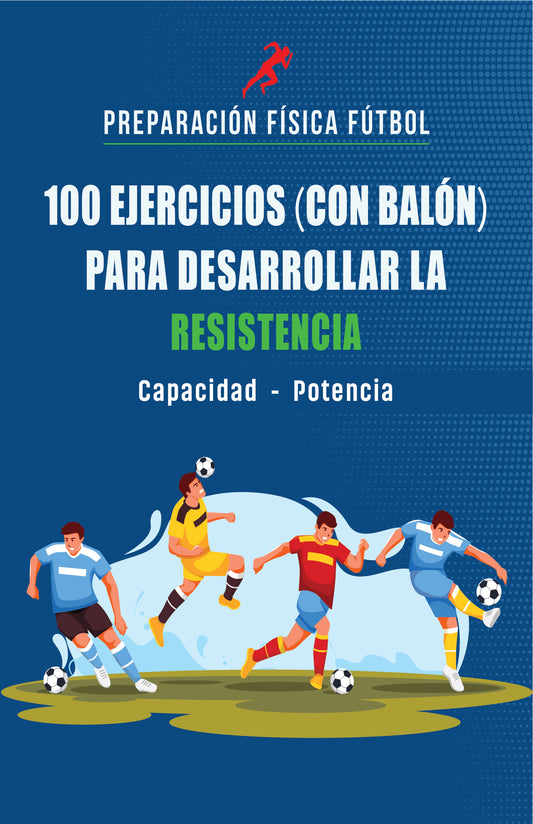 PDF 100 ejercicios (con balón) para desarrollar la resistencia en el fútbol